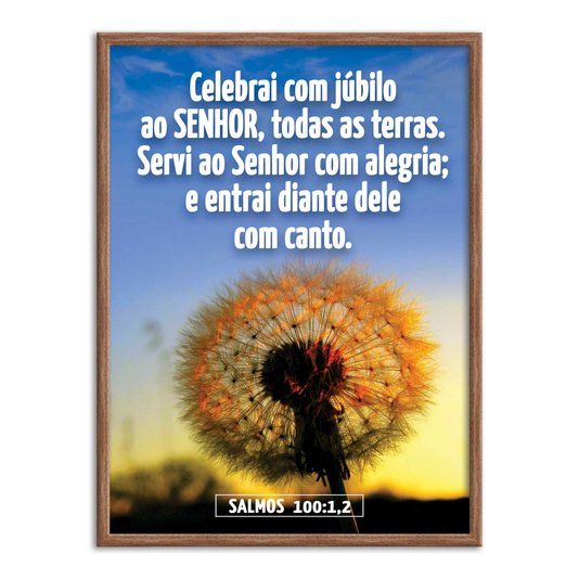 Quadro Decorativo Bíblico Salmos 100:1,2