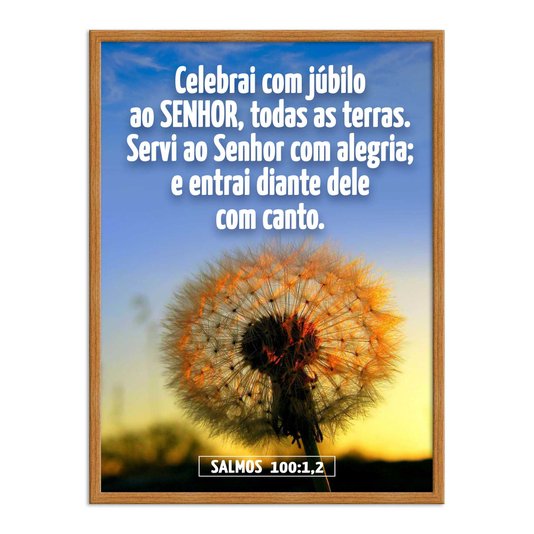 Quadro Decorativo Bíblico Salmos 100:1,2