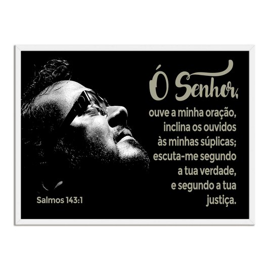 Quadro Decorativo Bíblico Salmos 143:1