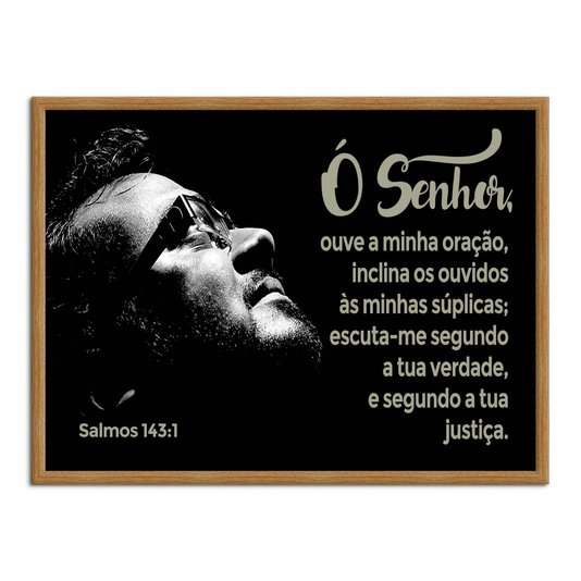 Quadro Decorativo Bíblico Salmos 143:1