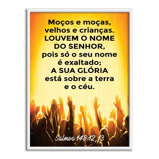 Quadro Decorativo Bíblico Salmos 148:12,13