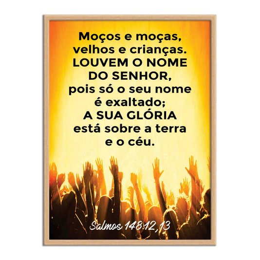 Quadro Decorativo Bíblico Salmos 148:12,13
