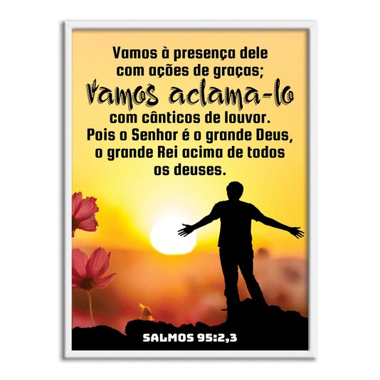Quadro Decorativo Bíblico Salmos 95:2,3