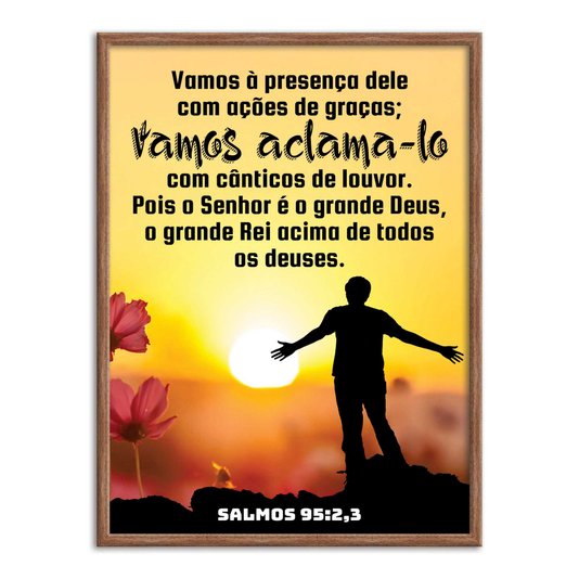 Quadro Decorativo Bíblico Salmos 95:2,3