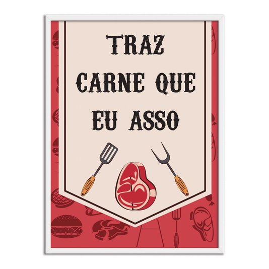 Quadro Decorativo Churrasqueira Traz que eu Asso