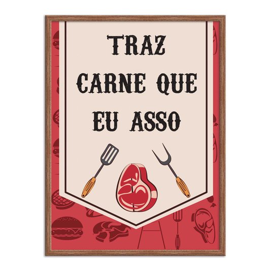 Quadro Decorativo Churrasqueira Traz que eu Asso