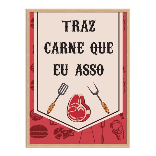 Quadro Decorativo Churrasqueira Traz que eu Asso