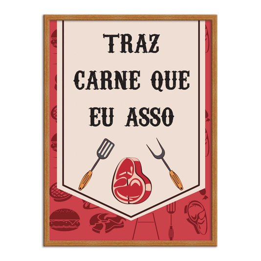 Quadro Decorativo Churrasqueira Traz que eu Asso