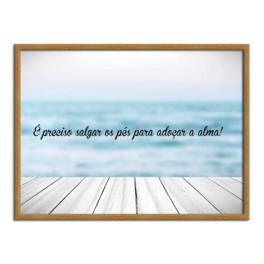 Quadro Decorativo  Coleção Mar É Preciso Salgar Os Pés Para...