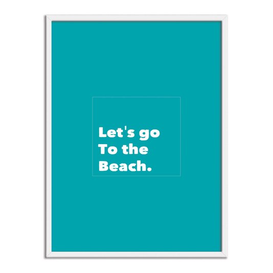 Quadro Decorativo  Coleção Mar Let's Go To The Beach