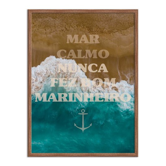 Quadro Decorativo Coleção Mar - Mar Calmo Nunca Fez Bom Marinheiro