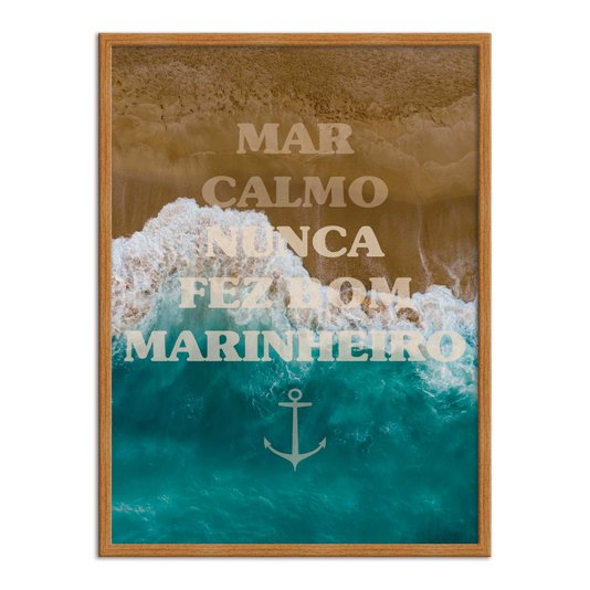 Quadro Decorativo Coleção Mar - Mar Calmo Nunca Fez Bom Marinheiro