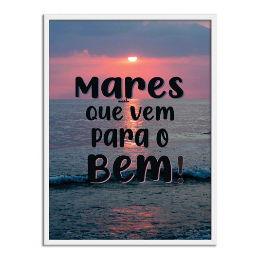 Quadro Decorativo  Coleção Mar Mares Que Vem Para O Bem