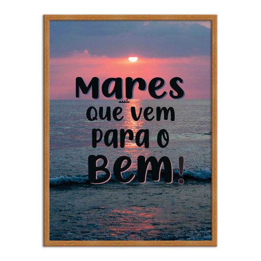 Quadro Decorativo  Coleção Mar Mares Que Vem Para O Bem
