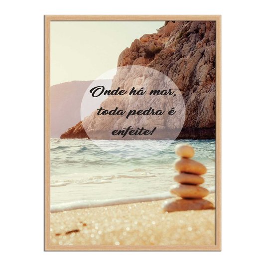 Quadro Decorativo  Coleção Mar Onde Há Mar, Toda Pedra É Enfeite!