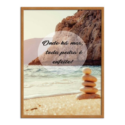 Quadro Decorativo  Coleção Mar Onde Há Mar, Toda Pedra É Enfeite!