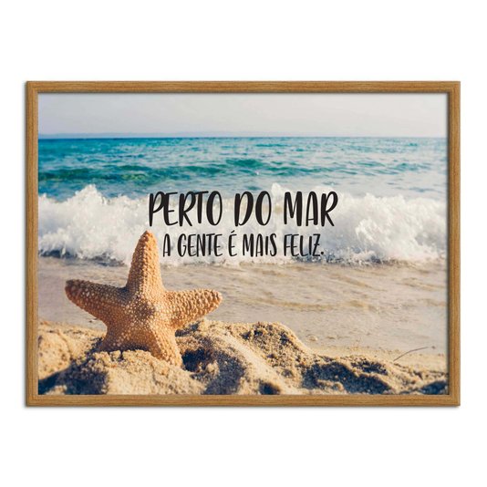 Quadro Decorativo  Coleção Mar Perto Do Mar A Gente É Mais Feliz