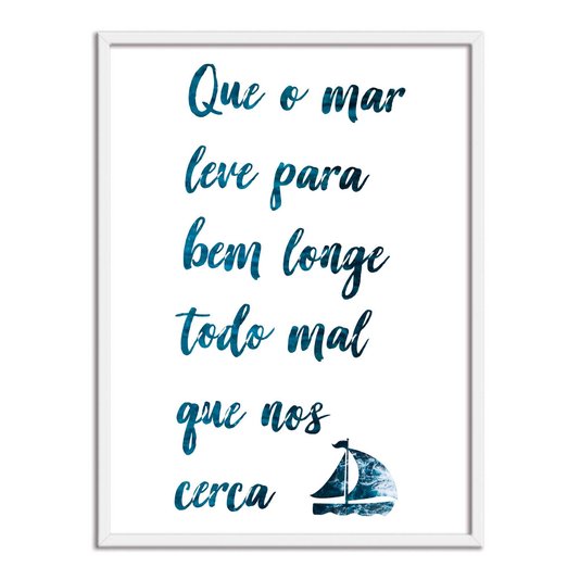 Quadro Decorativo  Coleção Mar Que O Mar Leve Para Bem Longe...