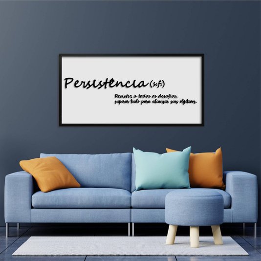 Quadro Decorativo com Frase em Alto Relevo - Significado da Palavra Persistência