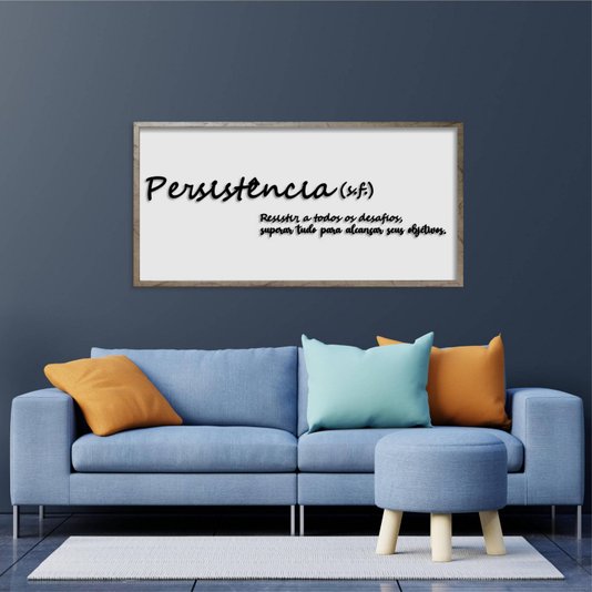 Quadro Decorativo com Frase em Alto Relevo - Significado da Palavra Persistência