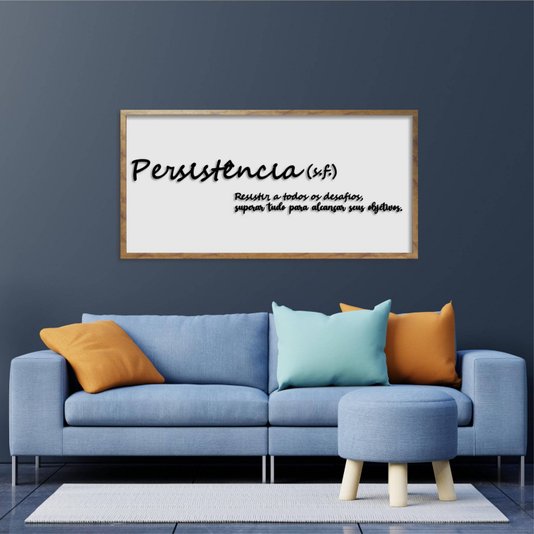 Quadro Decorativo com Frase em Alto Relevo - Significado da Palavra Persistência