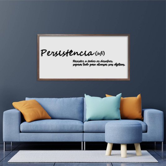 Quadro Decorativo com Frase em Alto Relevo - Significado da Palavra Persistência