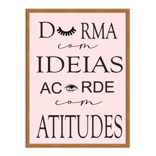 Quadro Decorativo Durma Com Ideias Acorde Com Atitudes