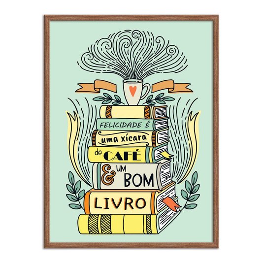 Quadro Decorativo Felicidade é uma Xícara de Café e um Bom Livro
