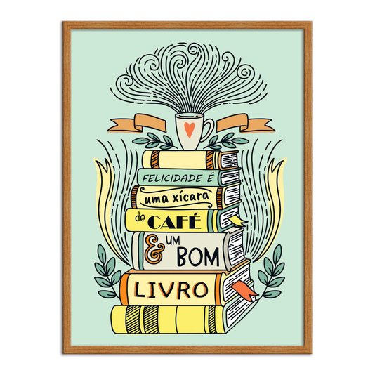 Quadro Decorativo Felicidade é uma Xícara de Café e um Bom Livro