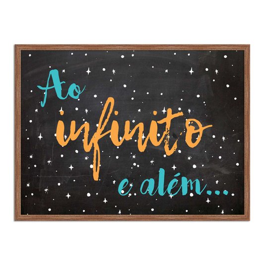Quadro Decorativo Frase ao Infinito e Além