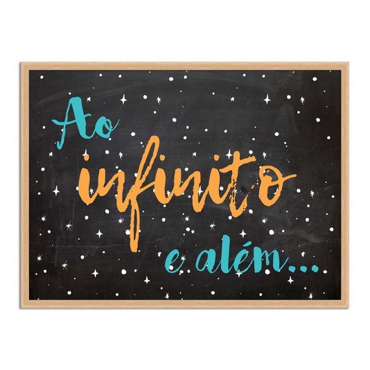 Quadro Decorativo Frase ao Infinito e Além