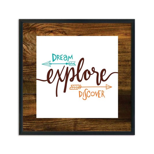 Quadro Decorativo Frase: "Dream, Explore, Discover"