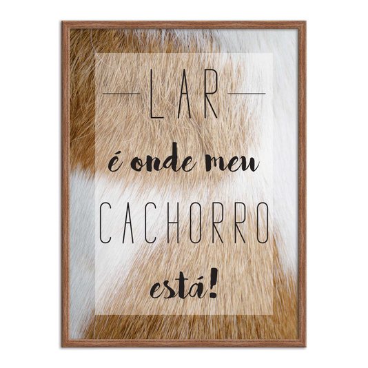 Quadro Decorativo Frase Lar é Onde Meu Cachorro Está