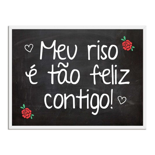 Quadro Decorativo Frase Meu Riso é Tão Feliz Contigo