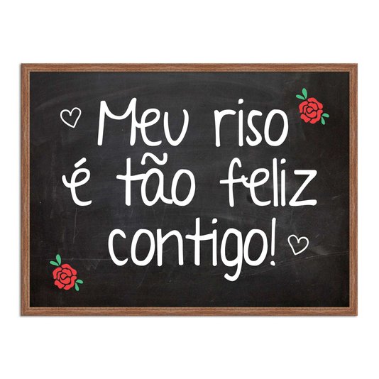 Quadro Decorativo Frase Meu Riso é Tão Feliz Contigo