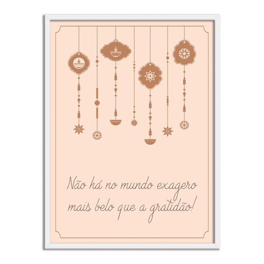 Quadro Decorativo Frase: Não ha No Mundo Exagero Maior que a Gratidão