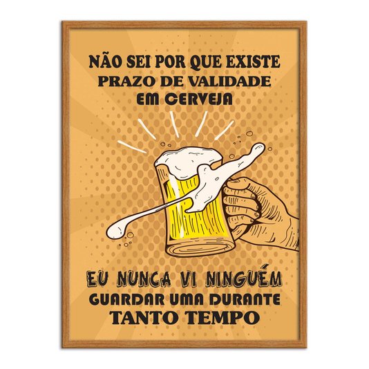 Quadro Decorativo Frase: "Não Sei Por Que Existe..."