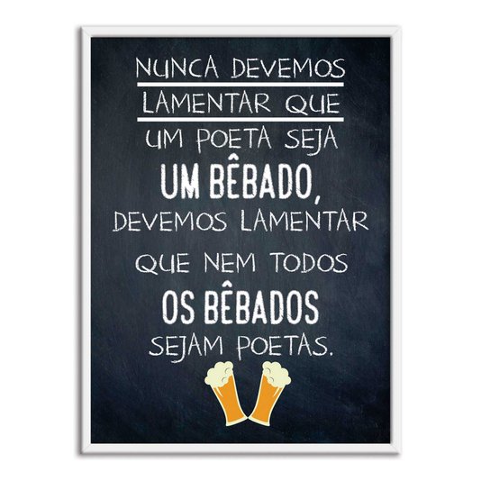 Quadro Decorativo Frase: "Nunca Devemos Lamentar..."