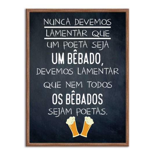 Quadro Decorativo Frase: "Nunca Devemos Lamentar..."