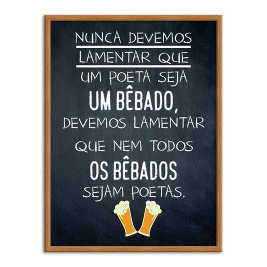 Quadro Decorativo Frase: "Nunca Devemos Lamentar..."