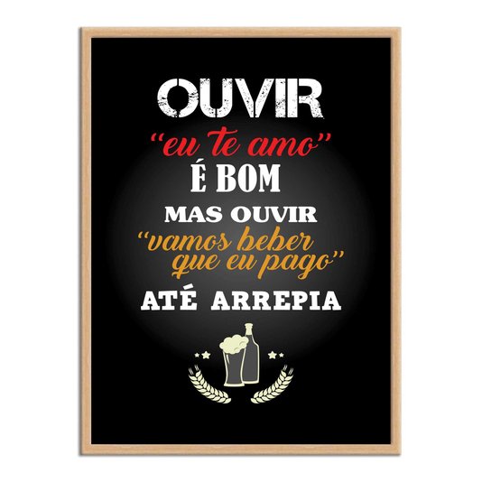 Quadro Decorativo Frase: "Ouvir 'Eu Te Amo' É Bom..."