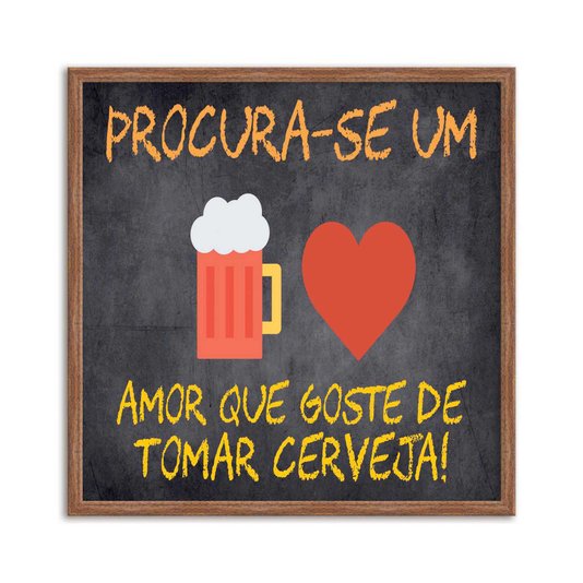 Quadro Decorativo Frase "Procura-Se..."