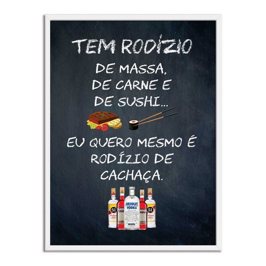 Quadro Decorativo Frase: "Tem Rodizio De Massa..."