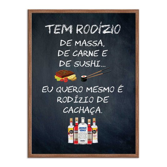Quadro Decorativo Frase: "Tem Rodizio De Massa..."