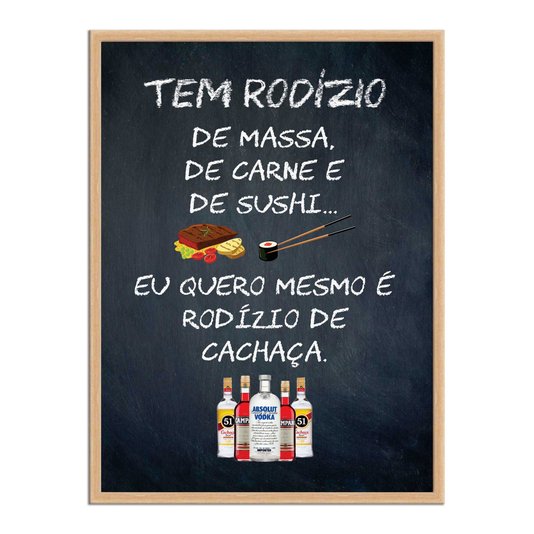 Quadro Decorativo Frase: "Tem Rodizio De Massa..."