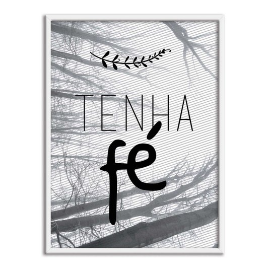 Quadro Decorativo Frase: "Tenha Fé"