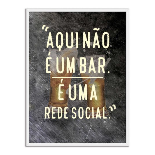 Quadro Decorativo Frases de Boteco - Aqui não é um Bar, é Uma Rede Social