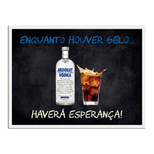 Quadro Decorativo Frases de Boteco - Enquanto Houver Gelo Haverá Esperança!