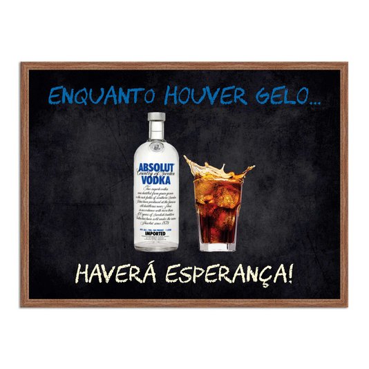 Quadro Decorativo Frases de Boteco - Enquanto Houver Gelo Haverá Esperança!