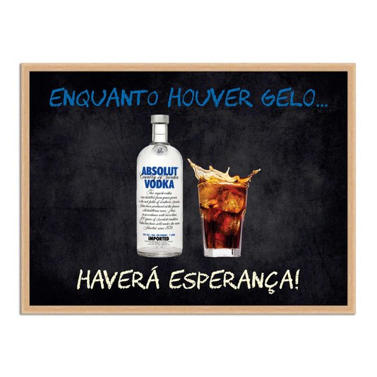 Quadro Decorativo Frases de Boteco - Enquanto Houver Gelo Haverá Esperança!